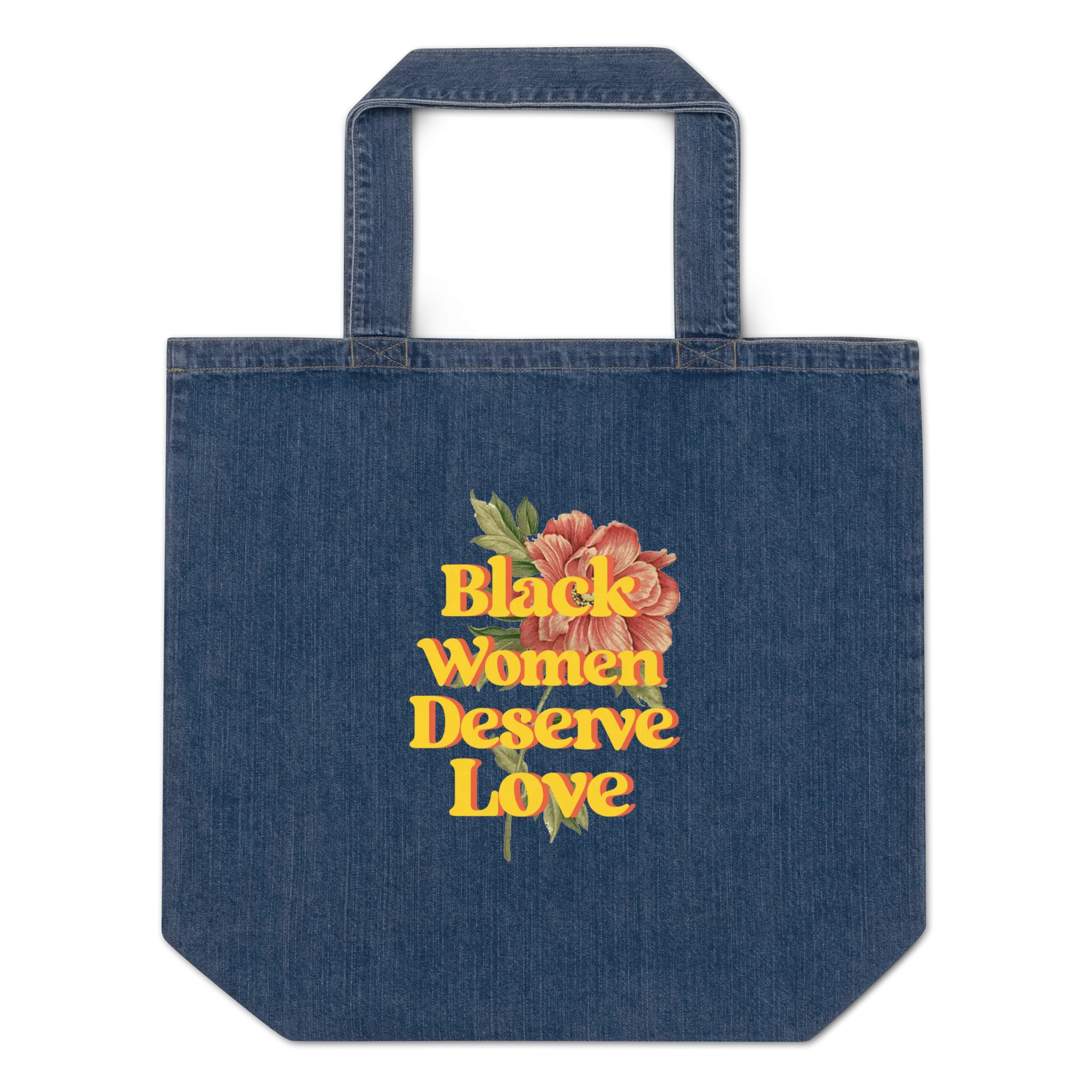 Black Women Deserve Love Organic Denim Tote Bag