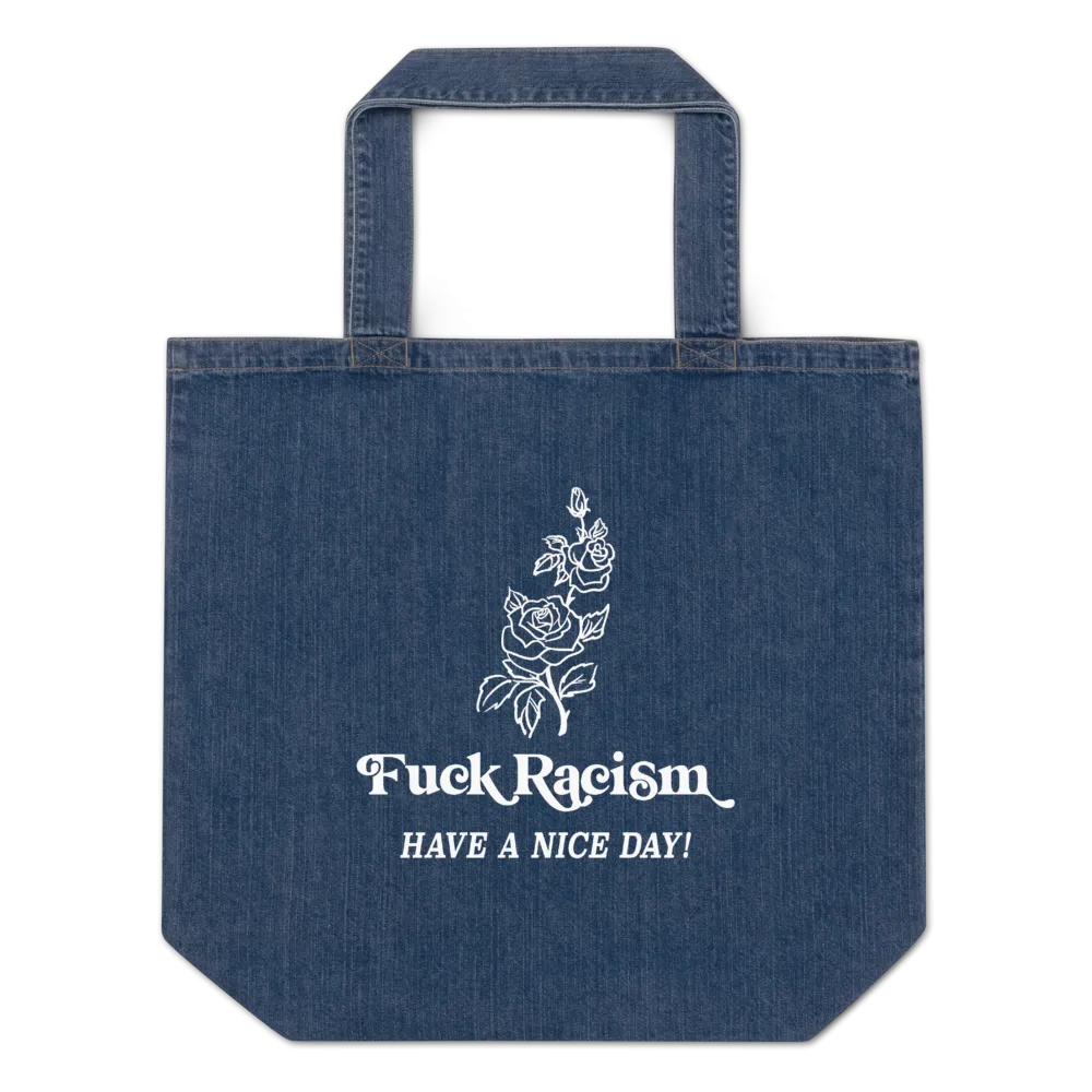 Fuck Racism Organic Denim Tote Bag