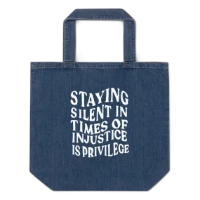 Silence is a Privilege Organic Denim Tote Bag